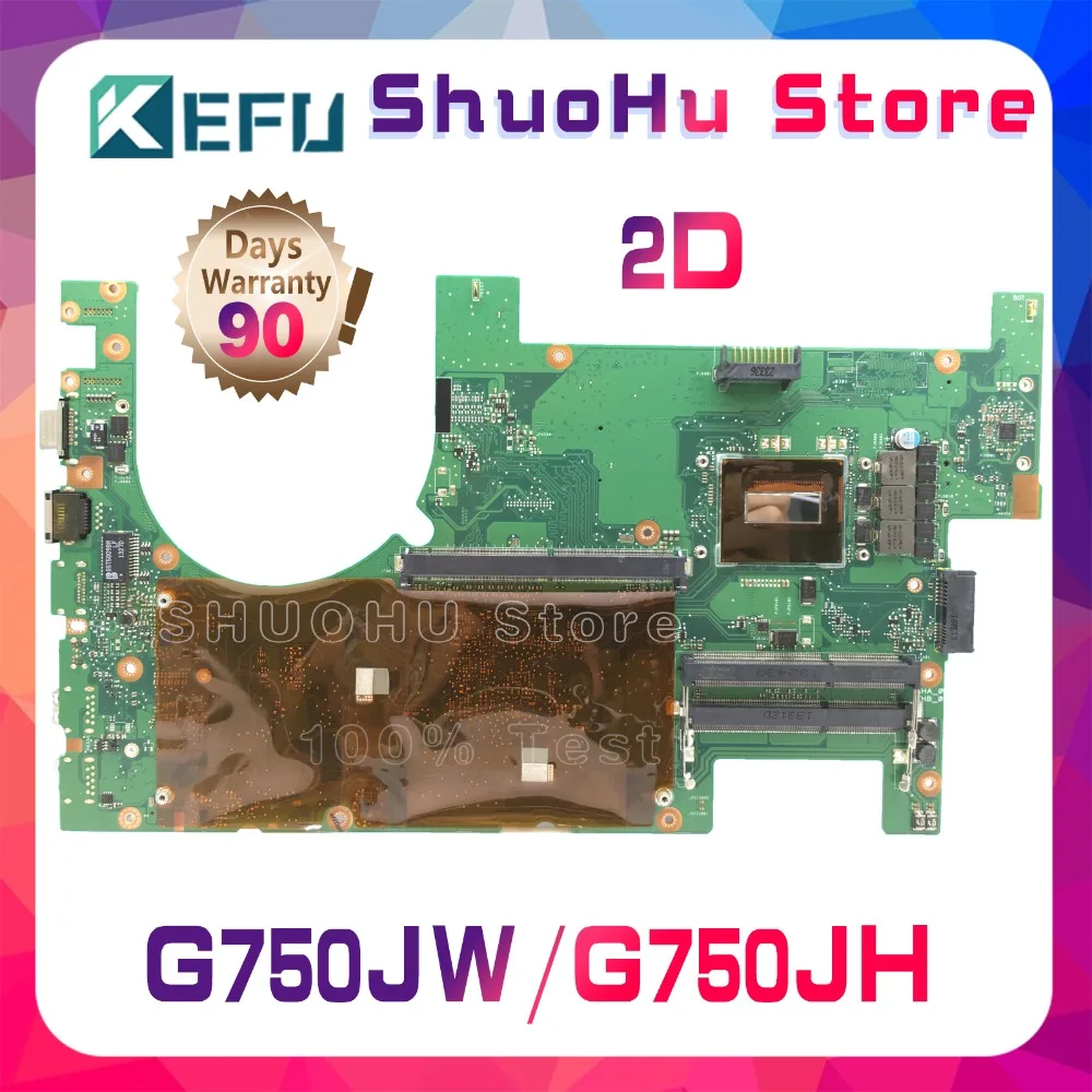 KEFU For ASUS G750JH G750JW G750J I7-4700HQ REV2.1 2D laptop motherboard tested 100% work original mainboard
KEFU For ASUS G750JH G750JW G750J I7-4700HQ REV2.1 2D laptop motherboard tested 100% work original mainboard
