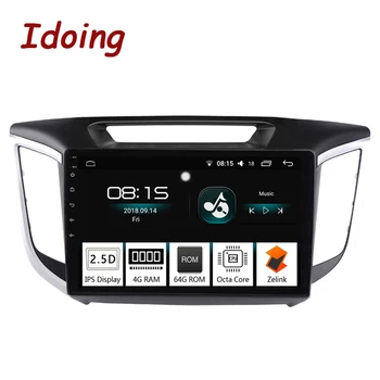 Idoing 10.2"1Din Car Android 8.0 Radio Multimedia Player For Hyundai Creta IX25 2014 4G+64G Octa Core GPS Navigation and Glonass
Idoing 10.2"1Din Car Android 8.0 Radio Multimedia Player For Hyundai Creta IX25 2014 4G+64G Octa Core GPS Navigation and Glonass