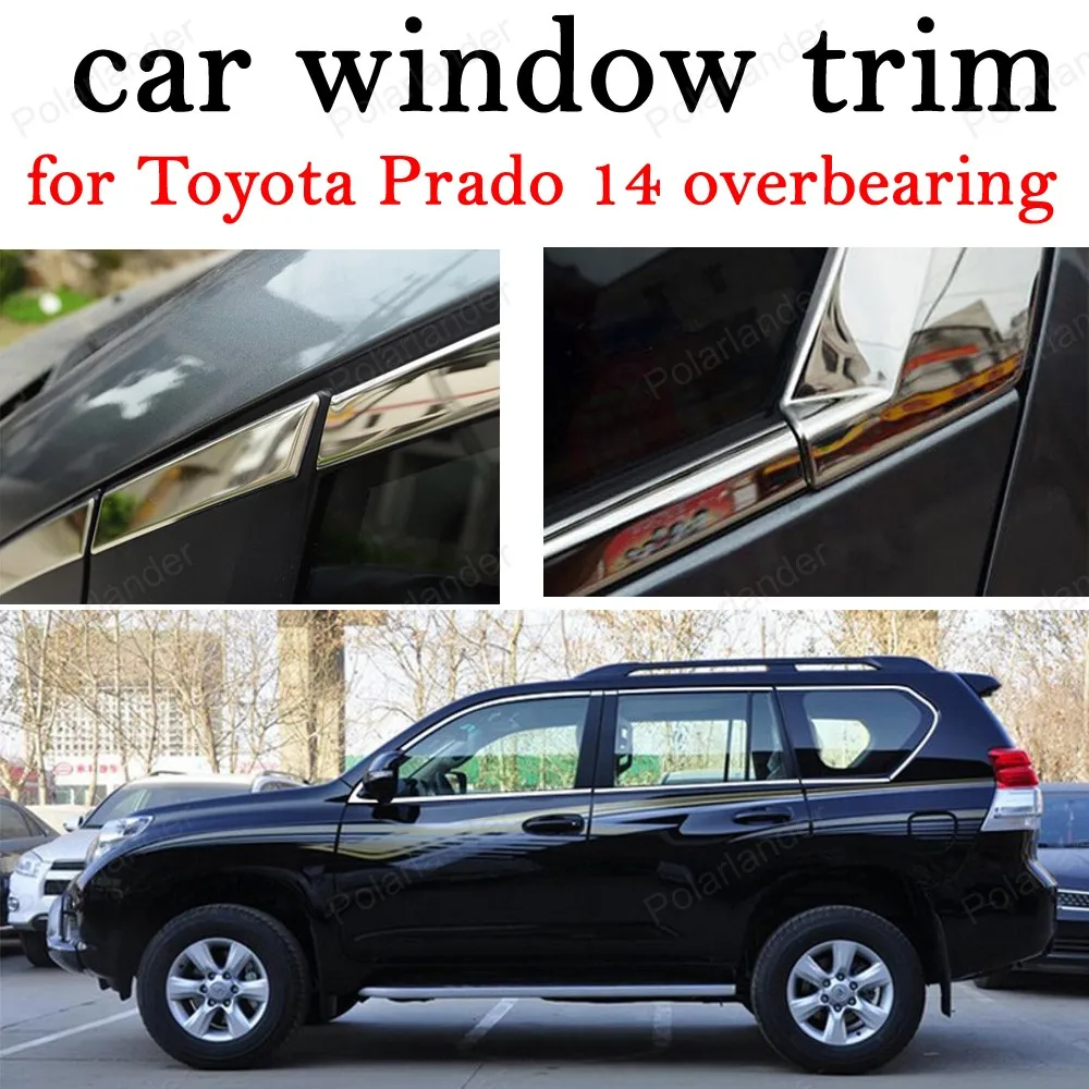 Window Trim  Decoration Strips Stainless Steel Car Exterior Accessories for Toyota Prado 2014 overbearing 
Window Trim  Decoration Strips Stainless Steel Car Exterior Accessories for Toyota Prado 2014 overbearing