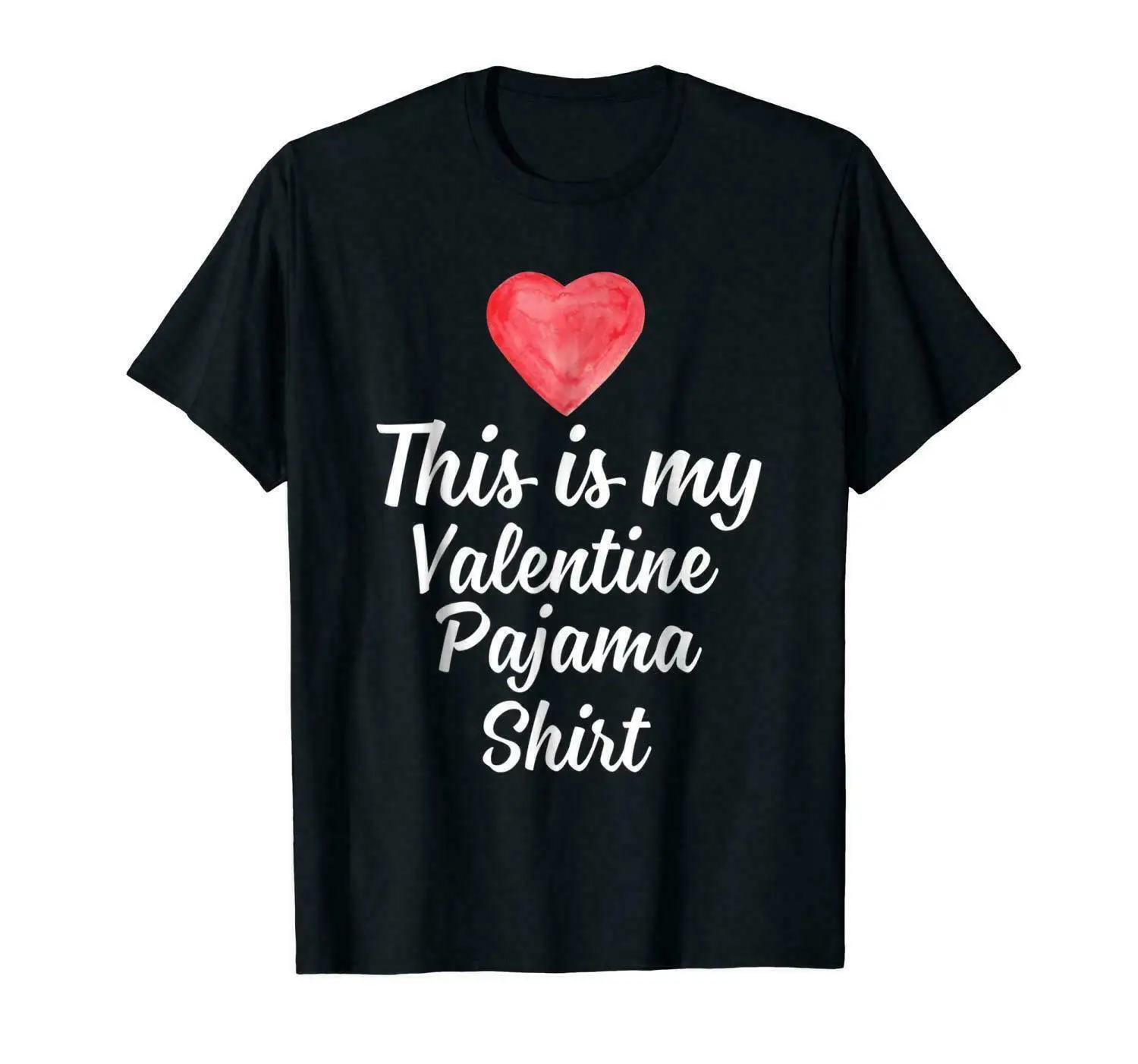This Is My Valentine Pajama Shirt Cute Black T-shirt for Valentine's Gift Tee Unisex
This Is My Valentine Pajama Shirt Cute Black T-shirt for Valentine's Gift Tee Unisex