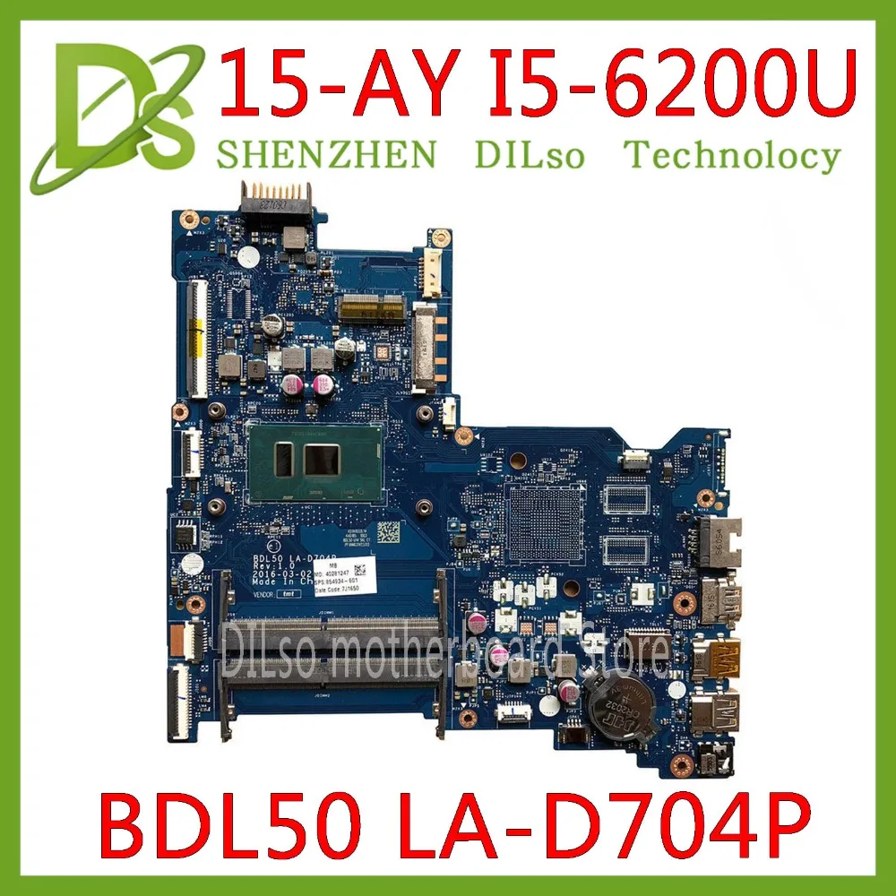 Материнская плата KEFU LA-D704P для ноутбука HP 15-AY 15-AC BDL50 REV: 1 0 I5 6200U 854945-601 854945-001 Оригинал