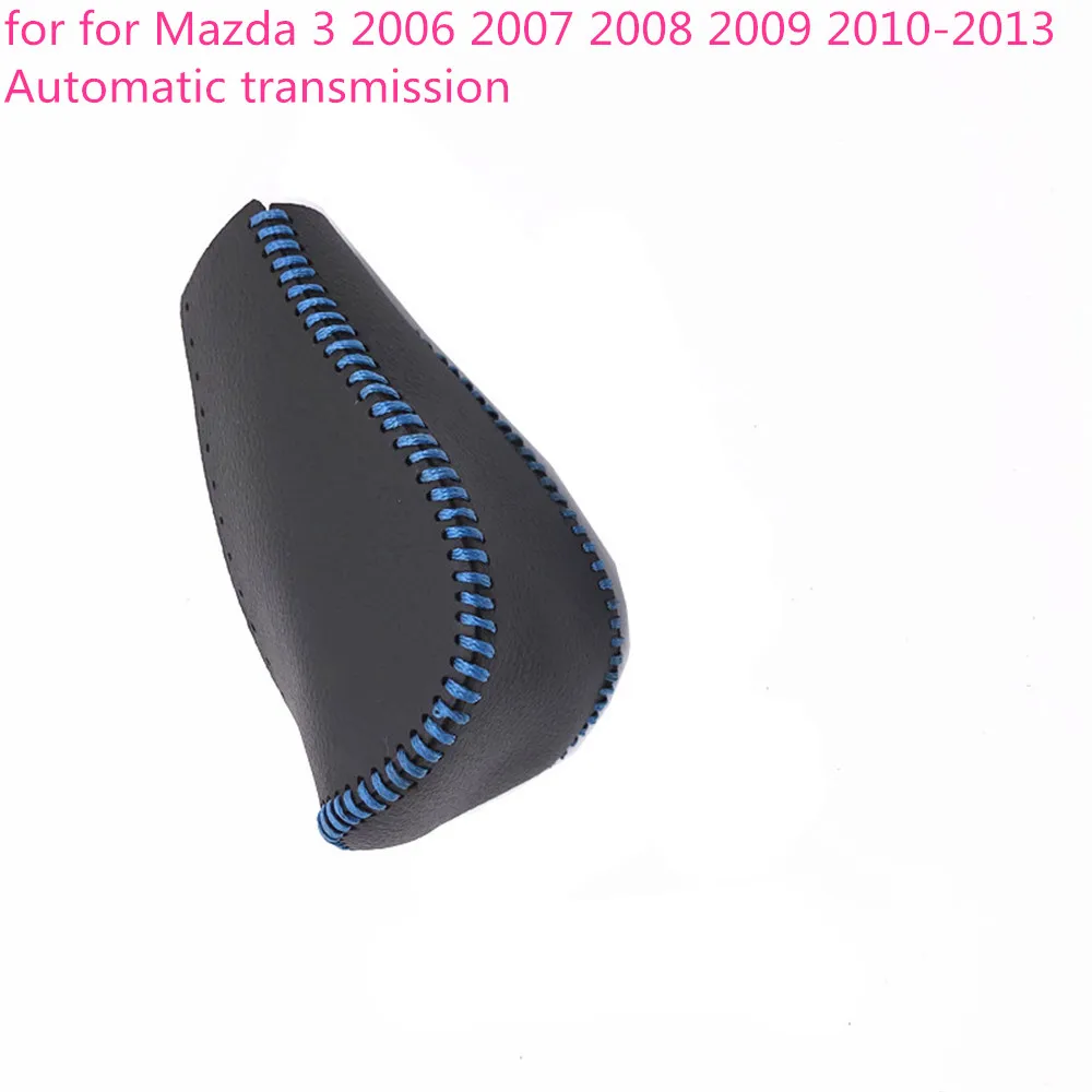 for Mazda 3 2006 2007 2008 2009 2010-2013 Automatic transmission Car Gear Head Shift Knob Protection Cover Case Accessories
for Mazda 3 2006 2007 2008 2009 2010-2013 Automatic transmission Car Gear Head Shift Knob Protection Cover Case Accessories