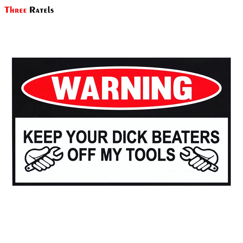Three Ratels TRL046# 15x9cm Car Stickers Warning Keep Your Dick Beaters Off My Tools Sticker Funny Styling
Three Ratels TRL046# 15x9cm Car Stickers Warning Keep Your Dick Beaters Off My Tools Sticker Funny Styling