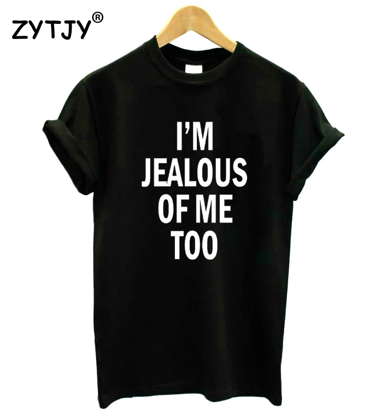 I'm Jealous of Me Too Letters Print Women Tshirt Cotton Funny t Shirt For Lady Girl Top Tee Hipster Tumblr Drop Ship HH-396
I'm Jealous of Me Too Letters Print Women Tshirt Cotton Funny t Shirt For Lady Girl Top Tee Hipster Tumblr Drop Ship HH-396