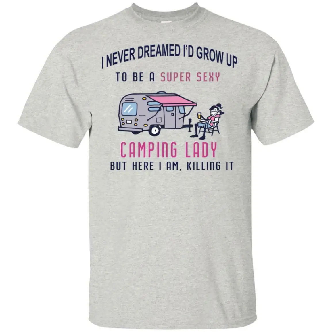I Never Dreamed I'd Grow Up To Be A Campings Lady But Here I Am Killing It Shirt Men's Funny T Shirts
I Never Dreamed I'd Grow Up To Be A Campings Lady But Here I Am Killing It Shirt Men's Funny T Shirts