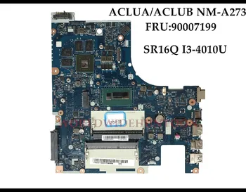 

High quality ACLUA/ACLUB NM-A273 for Lenovo Z50-70 Laptop Motherboard FRU:90007199 SR16Q I3-4010U DDR3L 2GB 100% Fully Tested