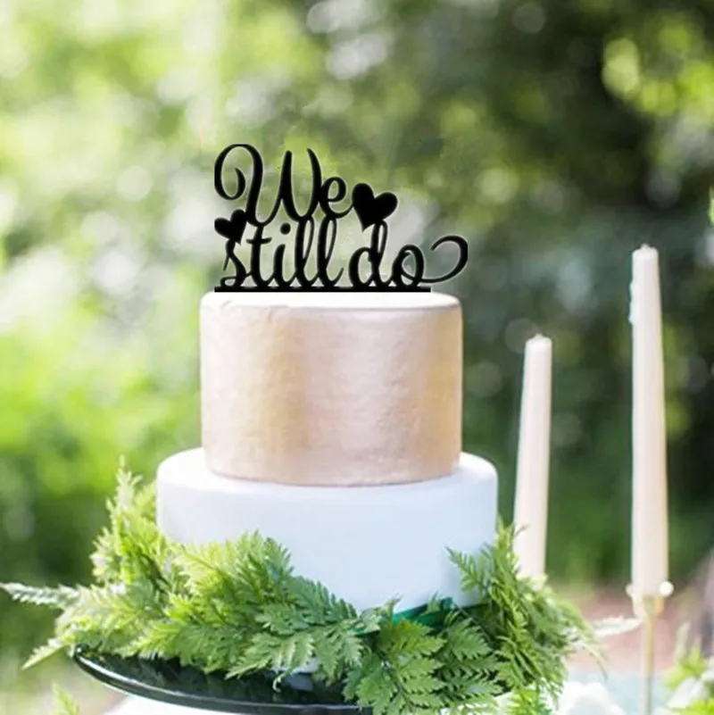 Black Acrylic " We Still Do " Anniversary Cake Topper Gifts Wedding Cake Toppers for Cake Accessory Party Decoration
Black Acrylic " We Still Do " Anniversary Cake Topper Gifts Wedding Cake Toppers for Cake Accessory Party Decoration
