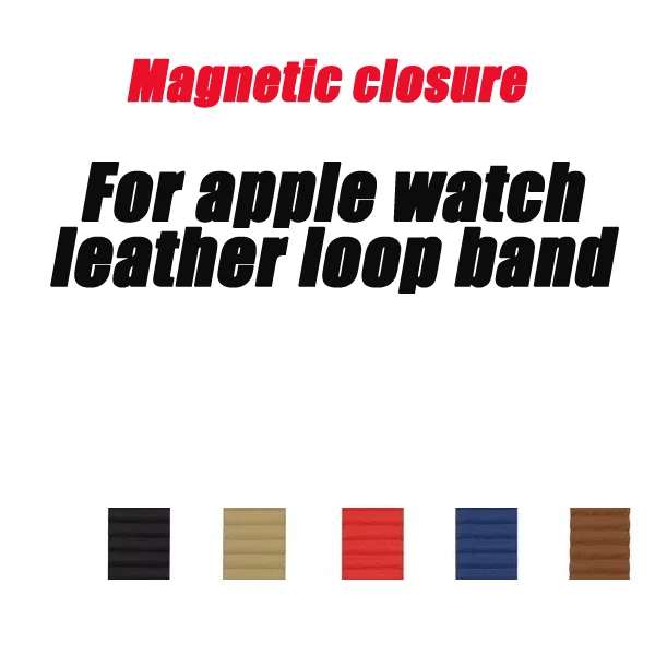 

Newest leather loop straps for apple watch band 44mm 42mm 40mm 38mm link bracelet Magnetic Closure series 4/3/2/1