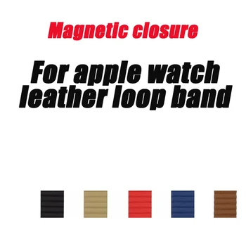 

Newest leather loop straps for apple watch band 44mm 42mm 40mm 38mm link bracelet Magnetic Closure series 5/4/3/2/1