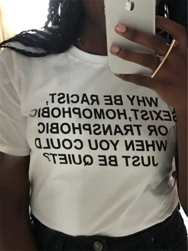 Why Be Racist When You Could Just Be Quiet Shirt Tumblr Outfit T-shirt Human Rights Unisex T Shirt Feminist Women Graphic Tops
Why Be Racist When You Could Just Be Quiet Shirt Tumblr Outfit T-shirt Human Rights Unisex T Shirt Feminist Women Graphic Tops