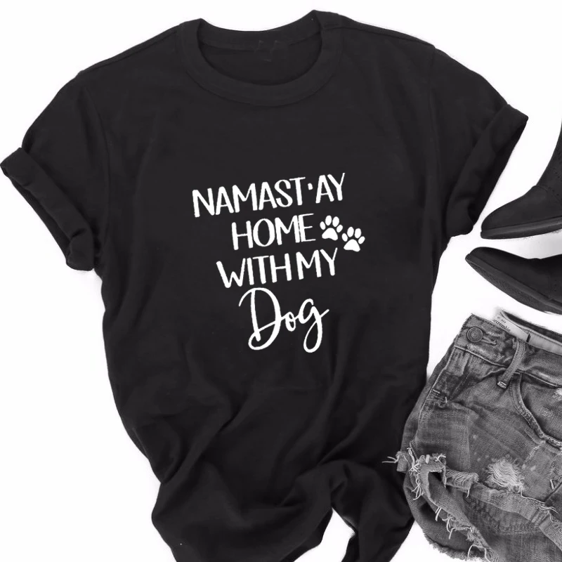 NAMAST AY Home With My Dog T-Shirt Dog Mom t shirt Women's Fashion Clothes Mom AF Personalized Female tshirt Drop ship
NAMAST AY Home With My Dog T-Shirt Dog Mom t shirt Women's Fashion Clothes Mom AF Personalized Female tshirt Drop ship