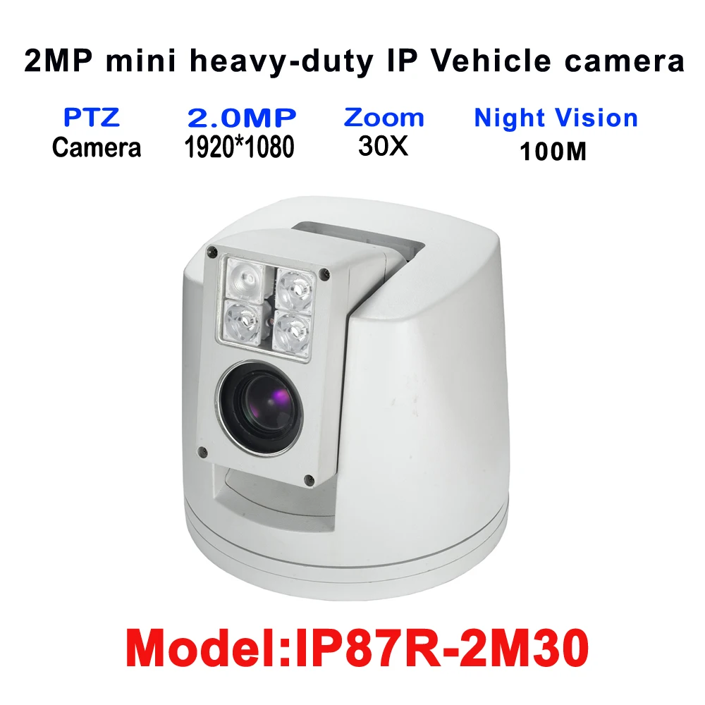 2MP DC 12V IR 100M Mini Heavy duty mobile Vehicle HD IP PTZ With 30x Block Camera
2MP DC 12V IR 100M Mini Heavy duty mobile Vehicle HD IP PTZ With 30x Block Camera