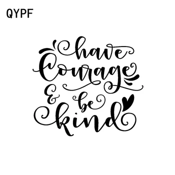 QYPF 15CM*13.5CM HAVE COURAGE BE KIND Fun Retro-reflective Vinyl Motorcycle Car Sticker Decal C15-2135
QYPF 15CM*13.5CM HAVE COURAGE BE KIND Fun Retro-reflective Vinyl Motorcycle Car Sticker Decal C15-2135
