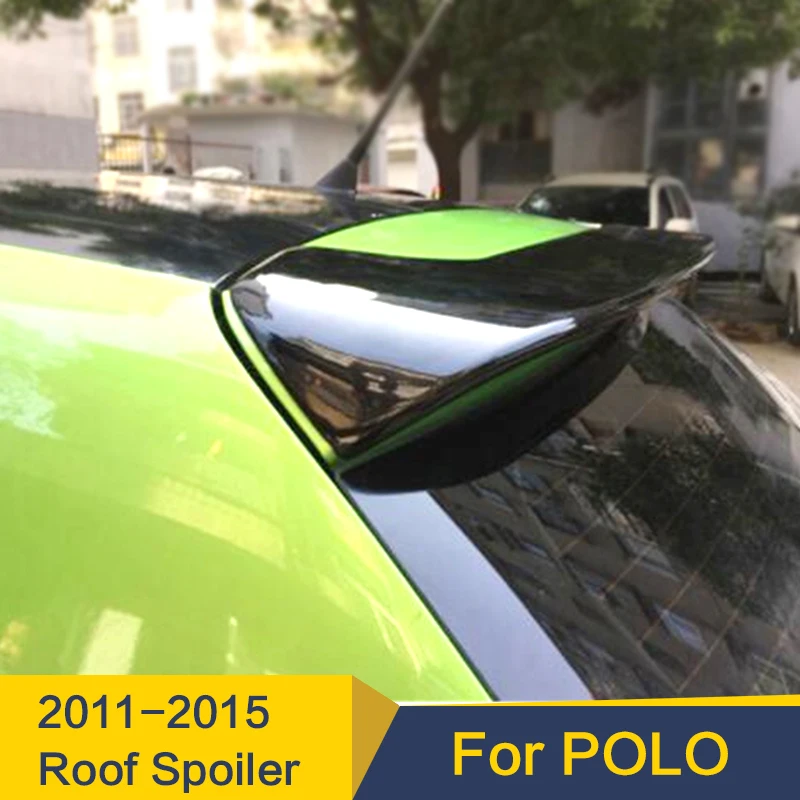 Use For Volkswagen POLO Roof Spoiler 2011-2015Year Rear Wing Spoiler Automobile Decoration With Colour Car Refitting Accessory
Use For Volkswagen POLO Roof Spoiler 2011-2015Year Rear Wing Spoiler Automobile Decoration With Colour Car Refitting Accessory