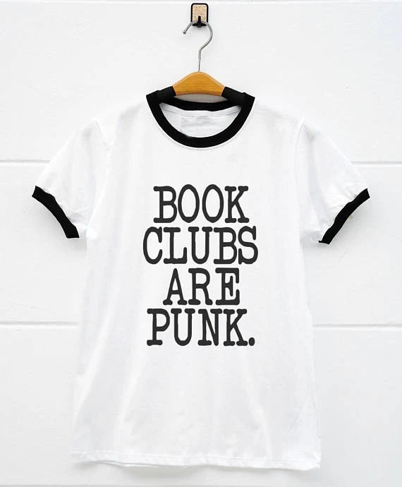 Book Clubs Are Punk Tee Women Funny T Shirts Fashion Cool Tumblr Gifts Grunge t-shirt Ringer Ladies tshirt drop ship | Женская одежда