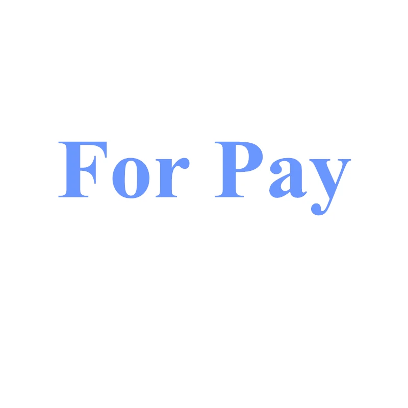 For pay shipping fee or samples or customize order,please contact us before payment.
For pay shipping fee or samples or customize order,please contact us before payment.