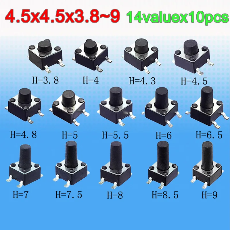 14valuesx10pcs=140pcs Tact Switch Kit 4.5*4.5*3.8~9mm SMD Tactile Push Button Switches 4.5x4.5 mm Micro Switch
14valuesx10pcs=140pcs Tact Switch Kit 4.5*4.5*3.8~9mm SMD Tactile Push Button Switches 4.5x4.5 mm Micro Switch