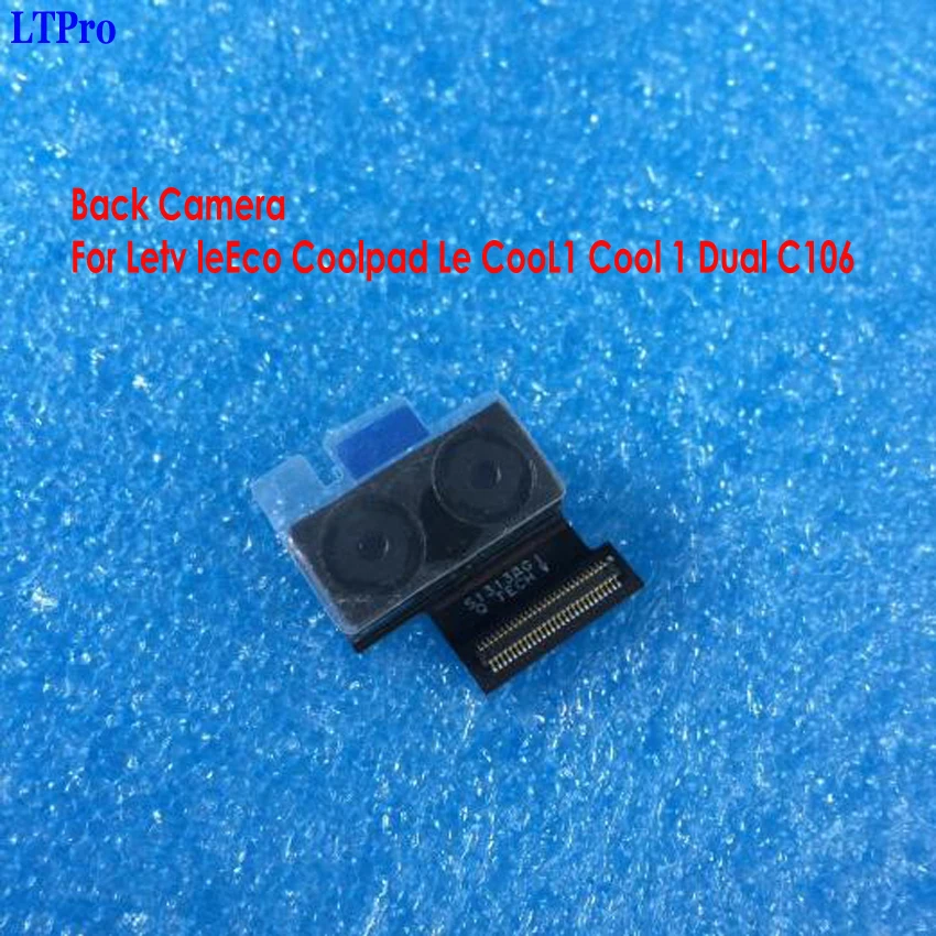 LTPro 100% Tested Working Well Big Main Rear Back Camera For Letv leEco Coolpad Le CooL1 Cool 1 Dual C106 Phone Parts
LTPro 100% Tested Working Well Big Main Rear Back Camera For Letv leEco Coolpad Le CooL1 Cool 1 Dual C106 Phone Parts