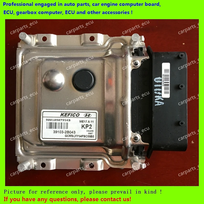 For Hyundai Elantra Landau Renner TUCSON car engine computer board/ME17.9.11 ECU/Electronic Control Unit/39103-2B043/39103 2B043
For Hyundai Elantra Landau Renner TUCSON car engine computer board/ME17.9.11 ECU/Electronic Control Unit/39103-2B043/39103 2B043