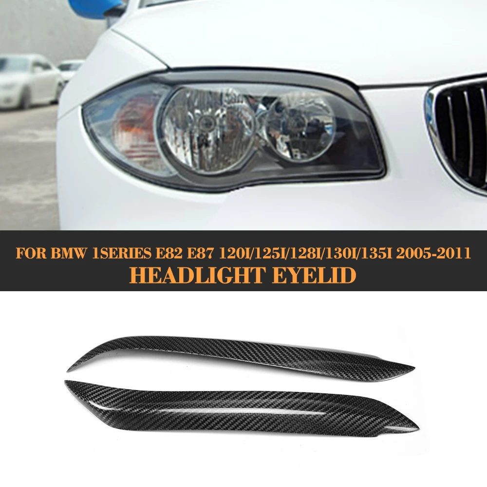 1 Series Front Head Lamp Eyelids Covers Carbon Fiber Eyebrows for BMW E82 E87 05-11 E82 M Convertible M-Sport 120i 125i 2PCS
1 Series Front Head Lamp Eyelids Covers Carbon Fiber Eyebrows for BMW E82 E87 05-11 E82 M Convertible M-Sport 120i 125i 2PCS