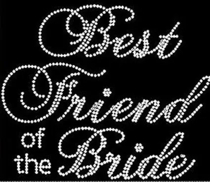 2pc/lot Best Friend of the Bride Rhinestone hot fix rhinestone motif designs iron on rhinestone transfer designs
2pc/lot Best Friend of the Bride Rhinestone hot fix rhinestone motif designs iron on rhinestone transfer designs