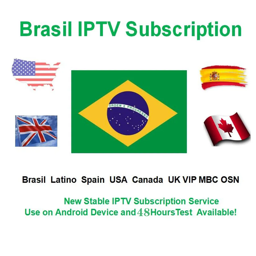Brasil IPTV Subscription Service for Android Smart Phone TV Box Brazil Latino Spain USA Canada UK Channels
Brasil IPTV Subscription Service for Android Smart Phone TV Box Brazil Latino Spain USA Canada UK Channels