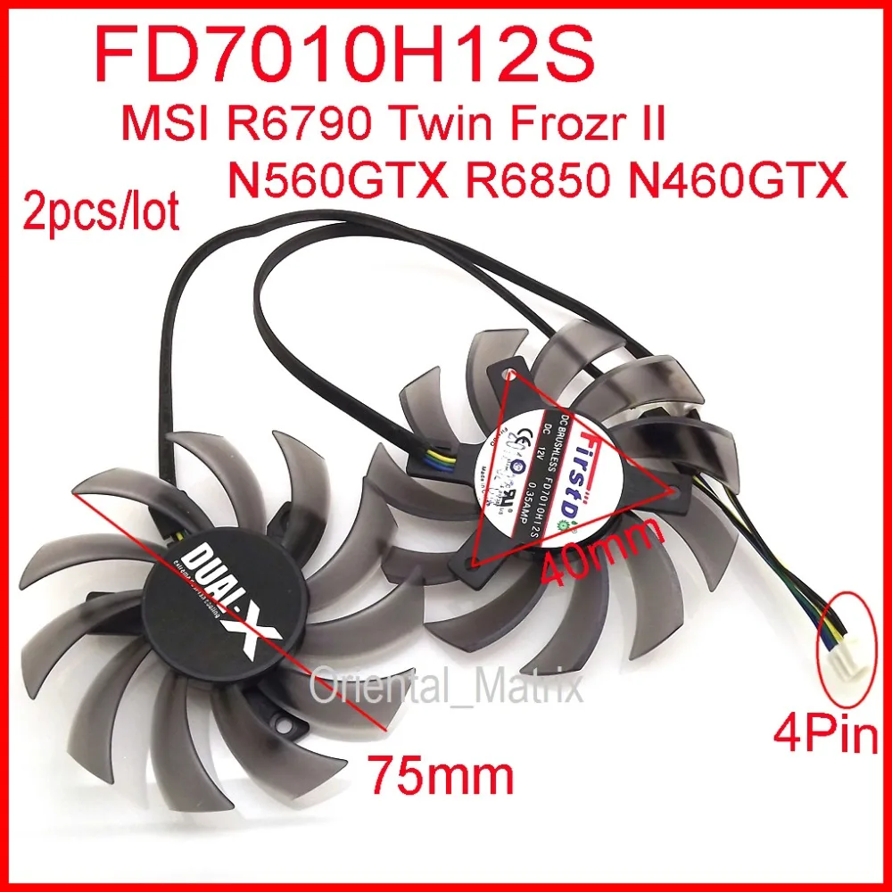 2pcs/lot FD7010H12S 75mm DC12V 0.35A For N560GTX R6790 R6850 N460GTX Twin Frozr II Graphics Card Fan
2pcs/lot FD7010H12S 75mm DC12V 0.35A For N560GTX R6790 R6850 N460GTX Twin Frozr II Graphics Card Fan