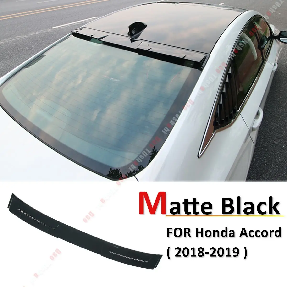 ABS Matte Black Roof Spoiler Wing Rear Window Visor For Honda For Accord 2018
ABS Matte Black Roof Spoiler Wing Rear Window Visor For Honda For Accord 2018