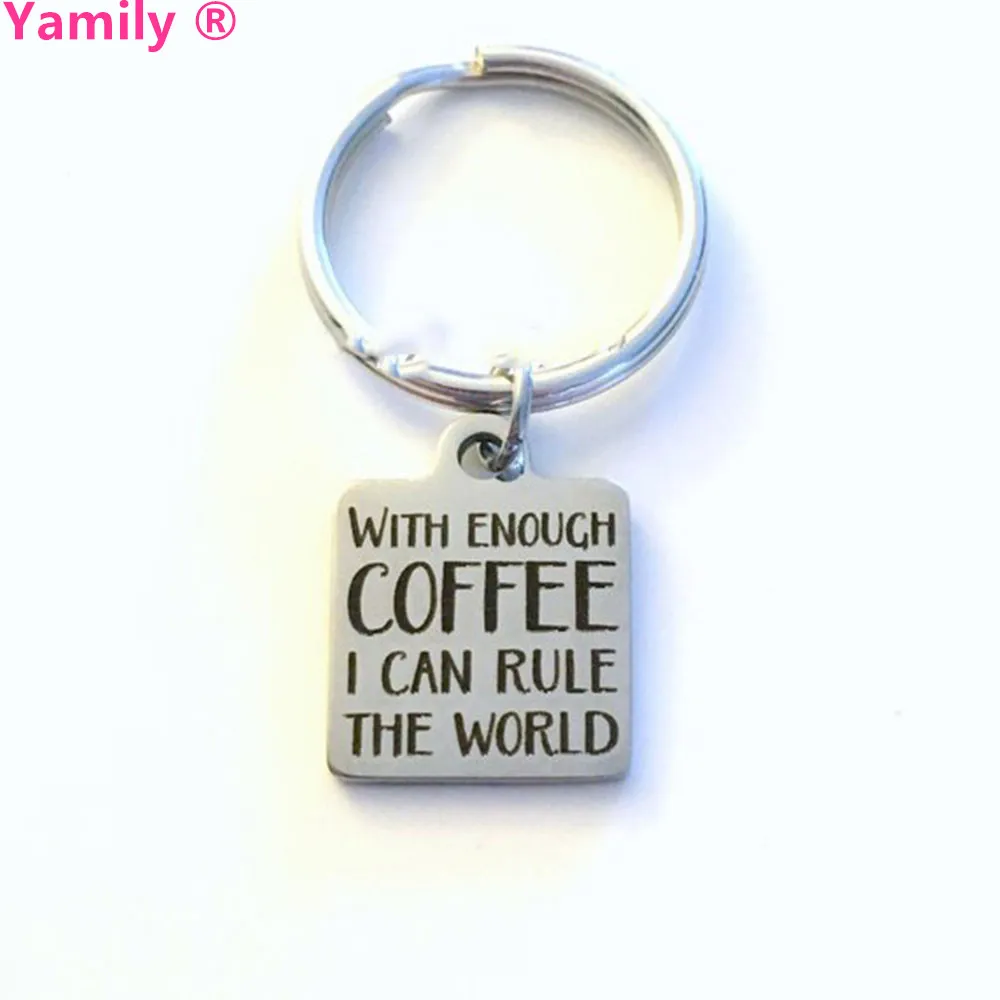 Yamily With enough Coffee I can rule the World Stainless Steel Charm pendant KeyChain Boss Keyring birthday Christmas present
Yamily With enough Coffee I can rule the World Stainless Steel Charm pendant KeyChain Boss Keyring birthday Christmas present