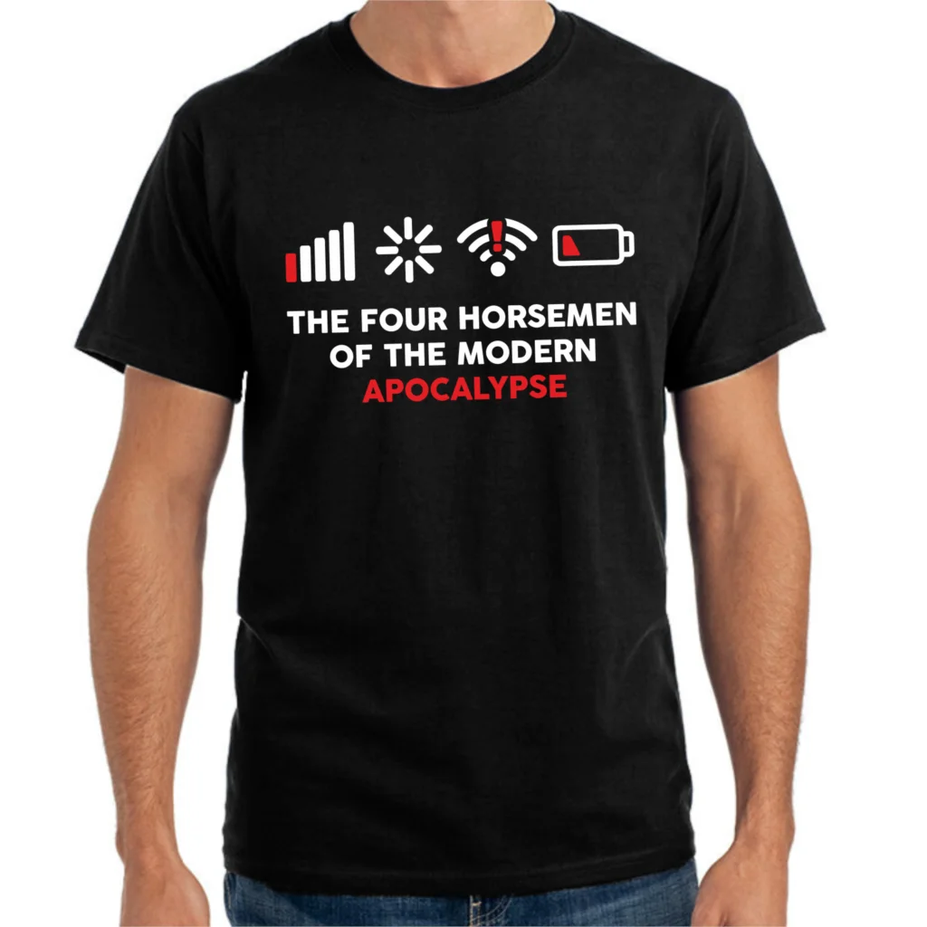 The Four Horsemen of the Modern Apocalypse Nerd Geek Gamer Comedy Fun T-Shirt Top Camisetas Hombre Cotton Short Sleeve T shirt
The Four Horsemen of the Modern Apocalypse Nerd Geek Gamer Comedy Fun T-Shirt Top Camisetas Hombre Cotton Short Sleeve T shirt