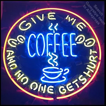 

GIVE ME COFFEE AND NO ONE GET HURT neon Signs Real Glass Tube neon lights Recreation Home Wall Iconic Sign Neon Light Art Lamps