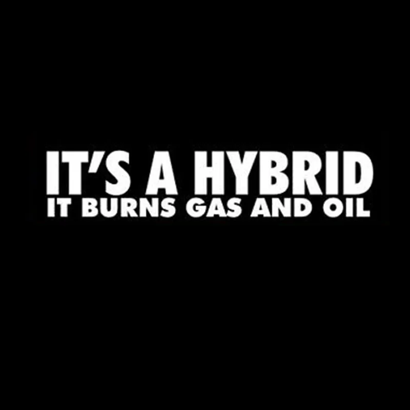 17.78 x2.54cm It's a Hybrid It Burns Gas and Oil - sticker for jeep 4x4 decal offroad funny #0142
17.78 x2.54cm It's a Hybrid It Burns Gas and Oil - sticker for jeep 4x4 decal offroad funny #0142