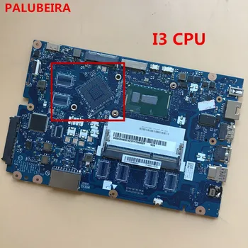 PALUBEIRA free shipping For Lenovo Ideapad 100-15IBY 100-15IBD CG410/CG510 NM-A681 Notebook Motherboard with I3 CPU
PALUBEIRA free shipping For Lenovo Ideapad 100-15IBY 100-15IBD CG410/CG510 NM-A681 Notebook Motherboard with I3 CPU