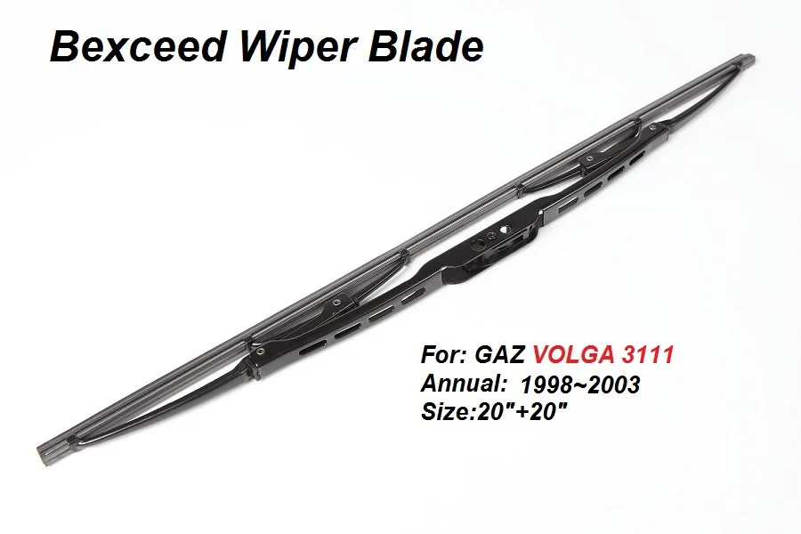 20"+20" High quality Bexceed of car windshield Traditional wiper blade For GAZ VOLGA 3111
20"+20" High quality Bexceed of car windshield Traditional wiper blade For GAZ VOLGA 3111