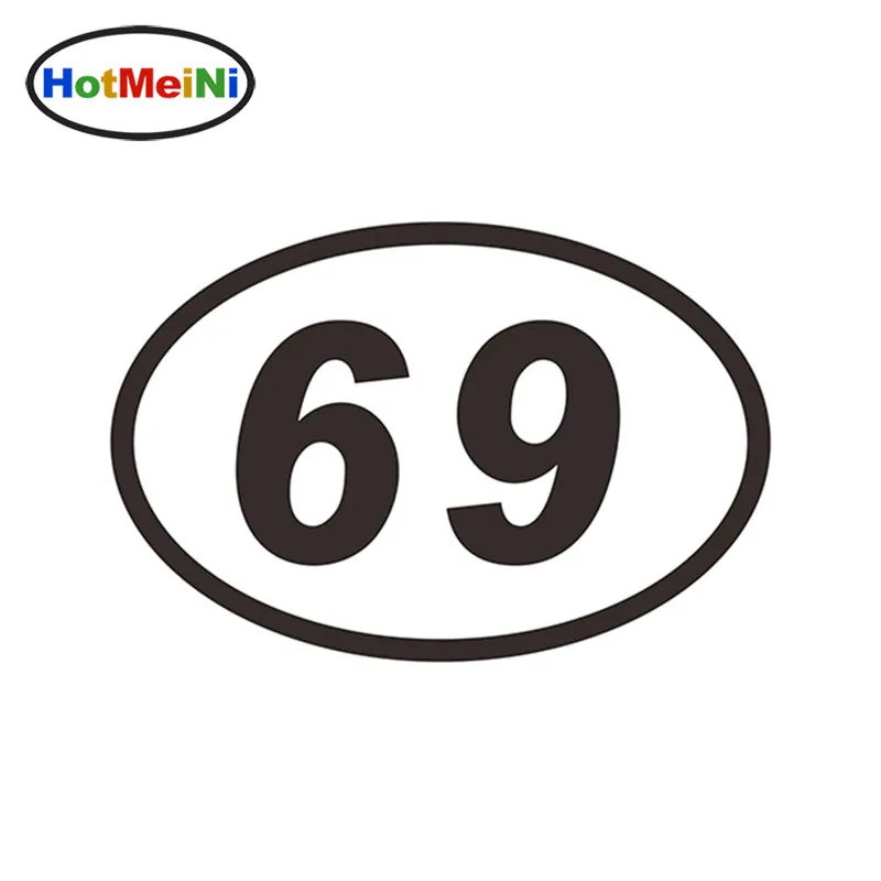 HotMeiNi 15*10 CM 69 SIXTY-NINE NUMBER OVAL JDM Reflective Classic Car Sticker Bumper Vinyl Decal Motocross Car Styling Decor
HotMeiNi 15*10 CM 69 SIXTY-NINE NUMBER OVAL JDM Reflective Classic Car Sticker Bumper Vinyl Decal Motocross Car Styling Decor