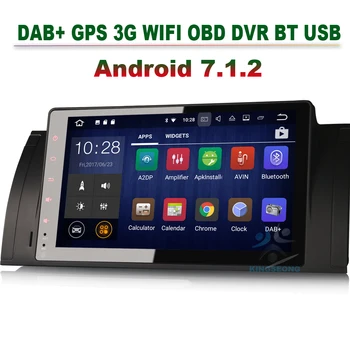 Quad Core DAB+ Android 7.1.2 Autoradio GPS Navitaion for BMW 5 Series E39 X5 E53 M5 3G Car Radio DVR OBD WIFI Mirror link
Quad Core DAB+ Android 7.1.2 Autoradio GPS Navitaion for BMW 5 Series E39 X5 E53 M5 3G Car Radio DVR OBD WIFI Mirror link