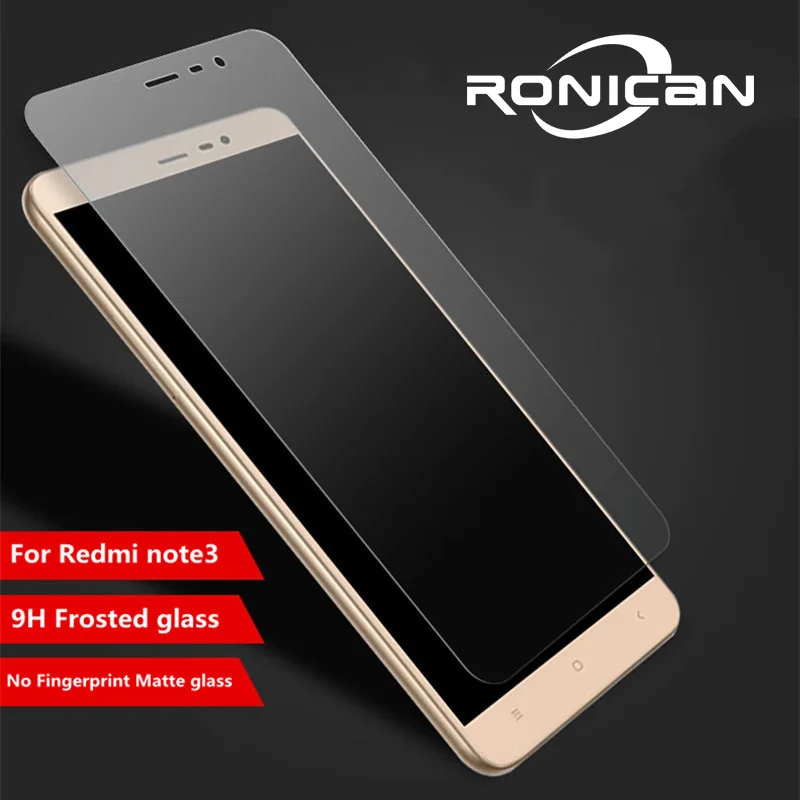 RONICAN 9H Frosted Tempered Glass For XiaoMi RedMi Note 3 pro Note3 5.5" Screen Protector No Fingerprint Matte Glass Protective
RONICAN 9H Frosted Tempered Glass For XiaoMi RedMi Note 3 pro Note3 5.5" Screen Protector No Fingerprint Matte Glass Protective