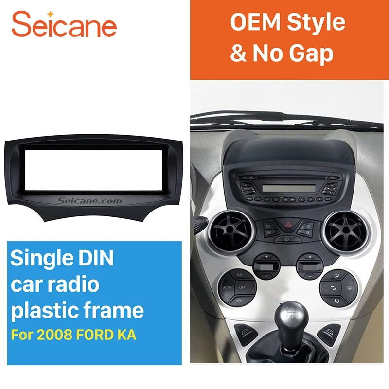 Seicane 1Din Car Radio Fascia for 2008 2009 2010 2011+ Ford Ka Stereo Radio Installation In Dash Mount Kit Outter Frame 182*53mm
Seicane 1Din Car Radio Fascia for 2008 2009 2010 2011+ Ford Ka Stereo Radio Installation In Dash Mount Kit Outter Frame 182*53mm