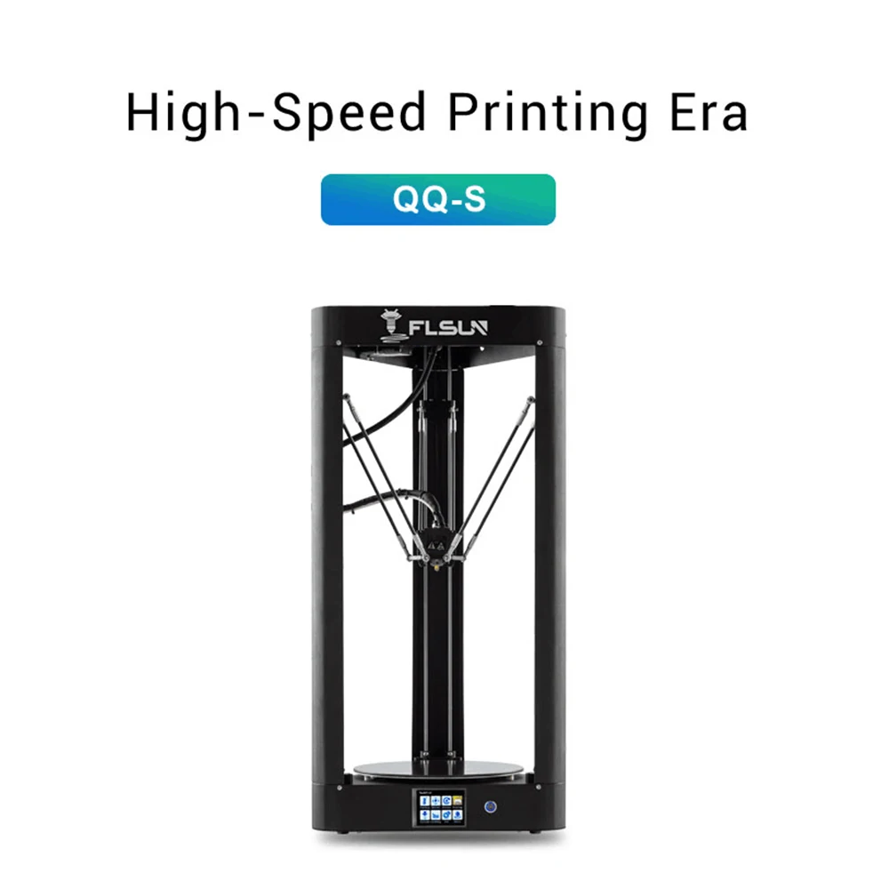 2019 High speed 3D Printer Flsun QQ-S Auto-Leveling Delta large printing size 3D-Printer Touch Screen Wifi
2019 High speed 3D Printer Flsun QQ-S Auto-Leveling Delta large printing size 3D-Printer Touch Screen Wifi
