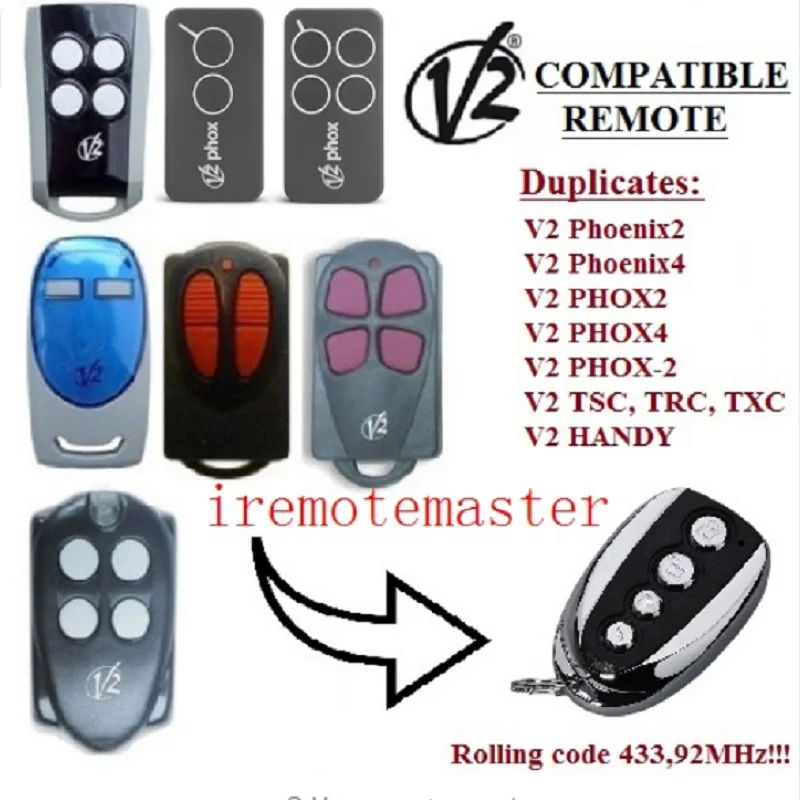 2pcs V2 TXC,HANDY,TSC4,TRC,PHOENIX2,PHOENIX4 Rolling code 433,92mhz garage door remote control
2pcs V2 TXC,HANDY,TSC4,TRC,PHOENIX2,PHOENIX4 Rolling code 433,92mhz garage door remote control
