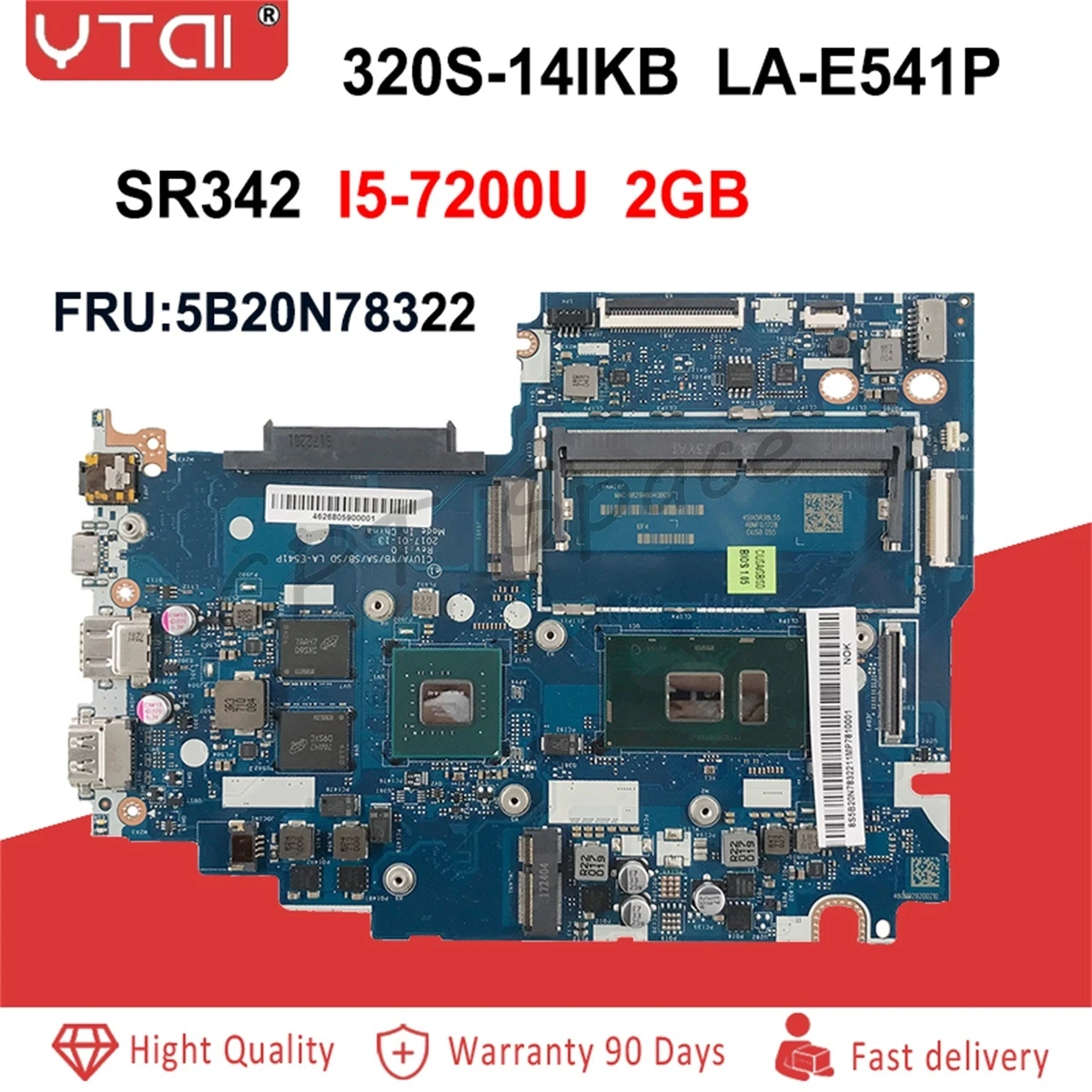 CIUYA/YB/SA/SB/SD LA-E541P For Lenovo Ideapad 320S-14IKB Motherboard FRU:5B20N78322 SR342 I5-7200U DDR4 2GB Tested
CIUYA/YB/SA/SB/SD LA-E541P For Lenovo Ideapad 320S-14IKB Motherboard FRU:5B20N78322 SR342 I5-7200U DDR4 2GB Tested