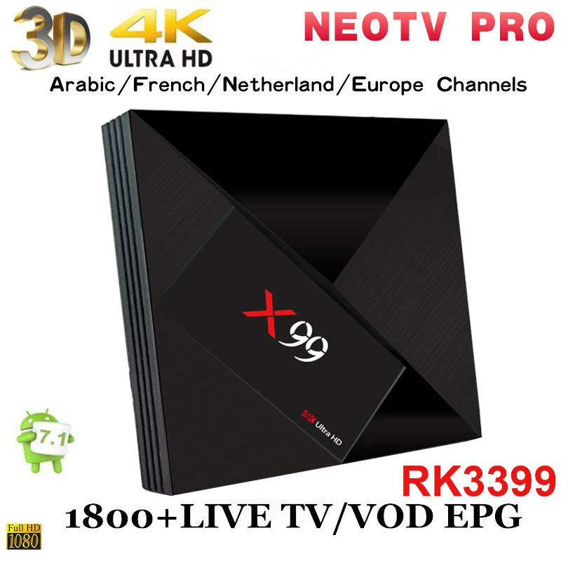RK3399 X99 TV Box 130 H.265 Neotv pro French Iptv subscription Live TV VOD channels France UK Arabic Europe 1 year Smart iptv
RK3399 X99 TV Box 130 H.265 Neotv pro French Iptv subscription Live TV VOD channels France UK Arabic Europe 1 year Smart iptv
