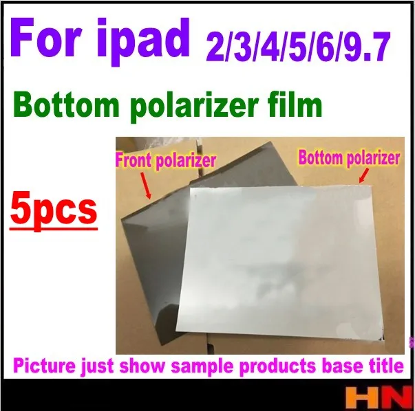 5pcs orig LCD bottom Polarizer Polarization Film Mirror Film For ipad 2 3 4 5 6 Air 2 mini 9.7 Display Parts
5pcs orig LCD bottom Polarizer Polarization Film Mirror Film For ipad 2 3 4 5 6 Air 2 mini 9.7 Display Parts
