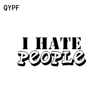 QYPF 14.5CM*6.1CM Fun Vinyl Car Sticker I HATE PEOPLE Decoration Waterproof Decals Black Silver C15-2372
QYPF 14.5CM*6.1CM Fun Vinyl Car Sticker I HATE PEOPLE Decoration Waterproof Decals Black Silver C15-2372