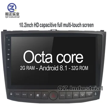 QZ industrial HD 10.2" Android 8.1 T8 Car DVD player for Lexus IS200 IS220 IS250 IS300 2006-2011 with 3G 4G WIFI GPS Navi Radio
QZ industrial HD 10.2" Android 8.1 T8 Car DVD player for Lexus IS200 IS220 IS250 IS300 2006-2011 with 3G 4G WIFI GPS Navi Radio