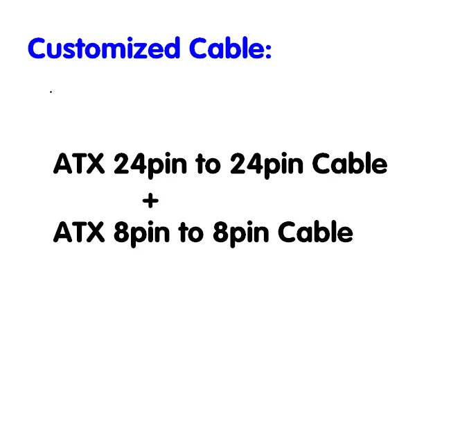 Индивидуальный кабель: ATX 24pin на 24pin Кабель питания 16AWG провод + ATX 8pin на 8pin кабель питания 16AWG провод
Индивидуальный кабель: ATX 24pin на 24pin Кабель питания 16AWG провод + ATX 8pin на 8pin кабель питания 16AWG провод