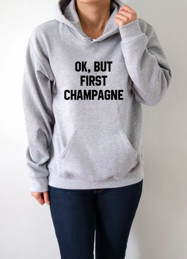

Sugarbaby Ok, but first champagne Hoodies with Funny quotes Sarcastic Humor Sweatshirt Blogger Party time Hangover Party Hoodie