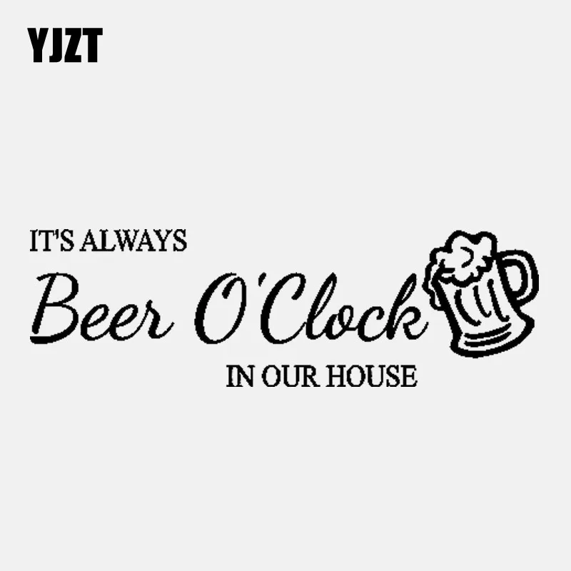 YJZT 15.2CM*4.8CM IT'S ALWAYS Beer O'Clock IN OUR HOUSE Art Car Sticker Vinyl Decal Black/Silver C3-1112
YJZT 15.2CM*4.8CM IT'S ALWAYS Beer O'Clock IN OUR HOUSE Art Car Sticker Vinyl Decal Black/Silver C3-1112