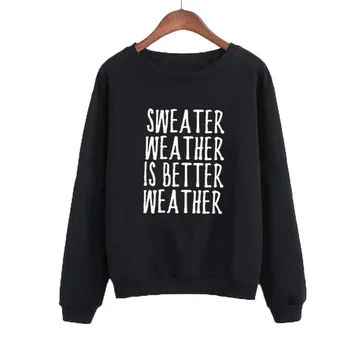 Black White Pullover Female Tracksuit Crew Neck Hoodies sudader Weather Is Better Harajuku Letter Print Long Sleeve Sweatshirt
Black White Pullover Female Tracksuit Crew Neck Hoodies sudader Weather Is Better Harajuku Letter Print Long Sleeve Sweatshirt