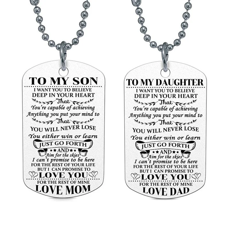 Fashion Family Jewelry To My Son Daughter I Want You To Believe Love Dad Mom Dog Tag Military Necklace Birthday Gift for Kids
Fashion Family Jewelry To My Son Daughter I Want You To Believe Love Dad Mom Dog Tag Military Necklace Birthday Gift for Kids